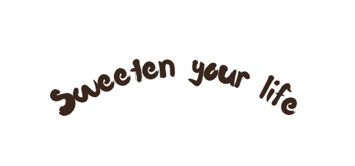 Sweeten your life